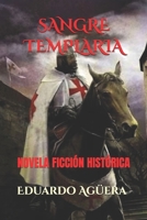 Sangre Templaria: La orden más fascinante de todos los tiempos. Hay muchos secretos por descubrir... ¿Siguen los templarios en la actualidad? 1730780199 Book Cover