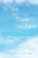 The Ups and Downs of Aging Beyond Seventy Years 1669877981 Book Cover