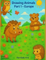 Drawing Animals Part 1 - Europe (Drawing Animals around the world) B0G2JY5VG9 Book Cover