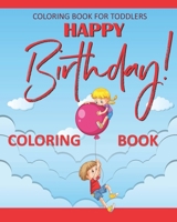 Birthday Coloring Book: Coloring Book for Toddlers B08FP5V1SC Book Cover