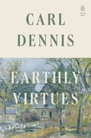 Earthly Virtues (Penguin Poets) 0143138499 Book Cover