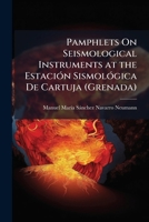 Pamphlets On Seismological Instruments at the Estación Sismológica De Cartuja 1148040056 Book Cover