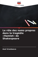 Le rôle des noms propres dans la tragédie Hamlet de Shakespeare (French Edition) 6209318525 Book Cover