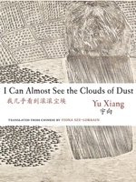 I Can Almost See the Clouds of Dust 0983297096 Book Cover