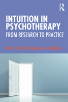Intuition in Psychotherapy: From Research to Practice 1138351067 Book Cover
