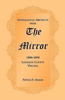 Genealogical Abstracts from the Mirror, 1880-1890, Loudoun County, Virginia 0788445782 Book Cover