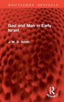 God and Man in Early Israel 1032888237 Book Cover