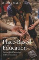 Place-Based Education: Connecting Classrooms & Communities (Nature Literacy Series Vol. 4) (New Patriotism Series, 4)