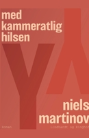 Med kammeratlig hilsen 8711830794 Book Cover