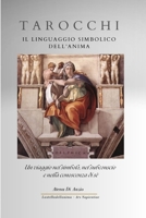 Tarocchi: il viaggio simbolico dell'anima: Un viaggio nel simbolo, nel subconscio e nella conoscenza di sé (La Stella dell'Anima | Trilogia iniziatica sui Tarocchi Rider-Waite) (Italian Edition) B0H8CPC6NM Book Cover