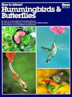 How to Attract Hummingbirds & Butterflies 0897212320 Book Cover