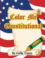 Color Me Constitutional 0997496355 Book Cover