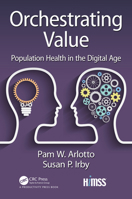 Orchestrating Value: Population Health in the Digital Age 1138367346 Book Cover