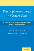 Psychopharmacology in Cancer Care: A Guide for Non-Prescribers and Prescribers 0197517412 Book Cover
