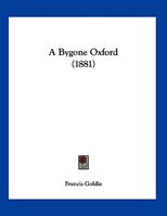 A Bygone Oxford 1241324204 Book Cover