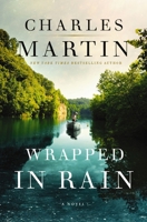 Wrapped in Rain: A Novel of Coming Home 1401685242 Book Cover