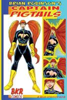 Captain Pigtails Volume 1 1986911829 Book Cover