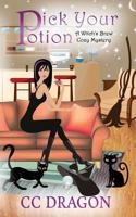 Pick Your Potion 1542914582 Book Cover
