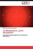 La Bioquimica: Una Disciplina? 3848470713 Book Cover