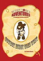 Cowboy Buddy Goes West: Buddy York's Adventures 1935097598 Book Cover