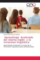 Aprendizaje Acelerado del idioma inglés y la inmersion lingüística: Aprendizaje acelerado a través de la inmersion linguistica para profesionales. 6200032777 Book Cover