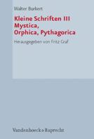 Kleine Schriften 3: Mystica, Orphica, Pythagorica 3525252722 Book Cover