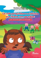 Os três porquinhos e a lobinha que falava com as mãos: um reconto para a inclusão (Portuguese Edition) 655420802X Book Cover