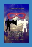 Shadows of a Hero: A Shadows Series B0C47QGRDZ Book Cover