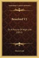 Beauford V2: Or A Picture Of High Life 1120265487 Book Cover