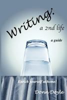 Writing: A 2nd Life 1466232145 Book Cover