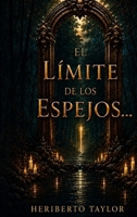 El limite de los espejos... (Spanish Edition) B0H7HSVYQY Book Cover