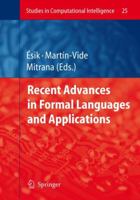 Recent Advances in Formal Languages and Applications (Studies in Computational Intelligence) 3642070094 Book Cover