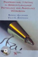 Professional Writing in Speech-Language Pathology and Audiology Workbook 1597564184 Book Cover