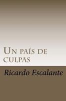 Un pa�s de culpas 0615617239 Book Cover