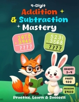 4-Digit Addition and Subtraction Mastery: Practice, Learn & Succeed B0DWLX9SGK Book Cover