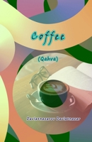 Coffee: (Bilingual Essays, Uzbek and English) (Uzbek Edition) 9358722347 Book Cover