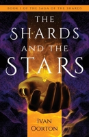 The Shards and the Stars B0FBBQQMR2 Book Cover