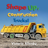 Shape Up, Construction Trucks! 1772782157 Book Cover