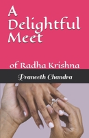 A Delightful Meet: of Radha Krishna B085K85RN8 Book Cover