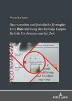 Neurezeption und juristische Dystopie: Eine Untersuchung des Romans «Corpus Delicti: Ein Prozess» von Juli Zeh 3631891970 Book Cover