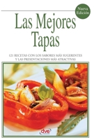 Las mejores tapas: 121 recetas con los sabores más sugerentes y las presentaciones más atractivas (Spanish Edition) B0GFDLYMCM Book Cover