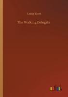 The Walking Delegate 1515038599 Book Cover