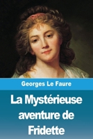 La Mystérieuse aventure de Fridette (French Edition) 3988819964 Book Cover