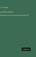 La Chine ouverte: Aventures d'un fan-kouei dans le pays de Tsin 338804144X Book Cover