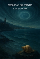 El Ojo Que Nos Mira (Cronicas Del Viento) (Spanish Edition) B0FS7DZSQ9 Book Cover
