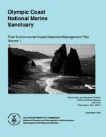 Olympic Coast National Marine Sanctuary: Final Environmental Impact Statement/Management Plan Volume 1 1497384141 Book Cover