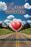 Love God's Way 1450018696 Book Cover