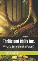 Trills and Chills Inc.: What's Buried in the Forest? (Thrills and Chills Inc.) B0DS9M6YCC Book Cover