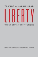 Toward a Usable Past: Liberty Under State Constitutions 082031305X Book Cover