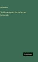 Die Elemente der darstellenden Geometrie 3368640941 Book Cover